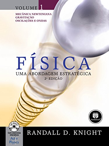 Física: Uma Abordagem Estratégica: Volume 1 - Mecânica Newtoniana, Gravitação, Oscilações e Ondas