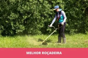 Melhor roçadeira: as 10 melhores em 2023