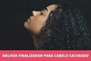 Melhor finalizador para cabelo cacheado: os 10 melhores em 2023 Melhor finalizador para cabelo cacheado: os 10 melhores em 2023